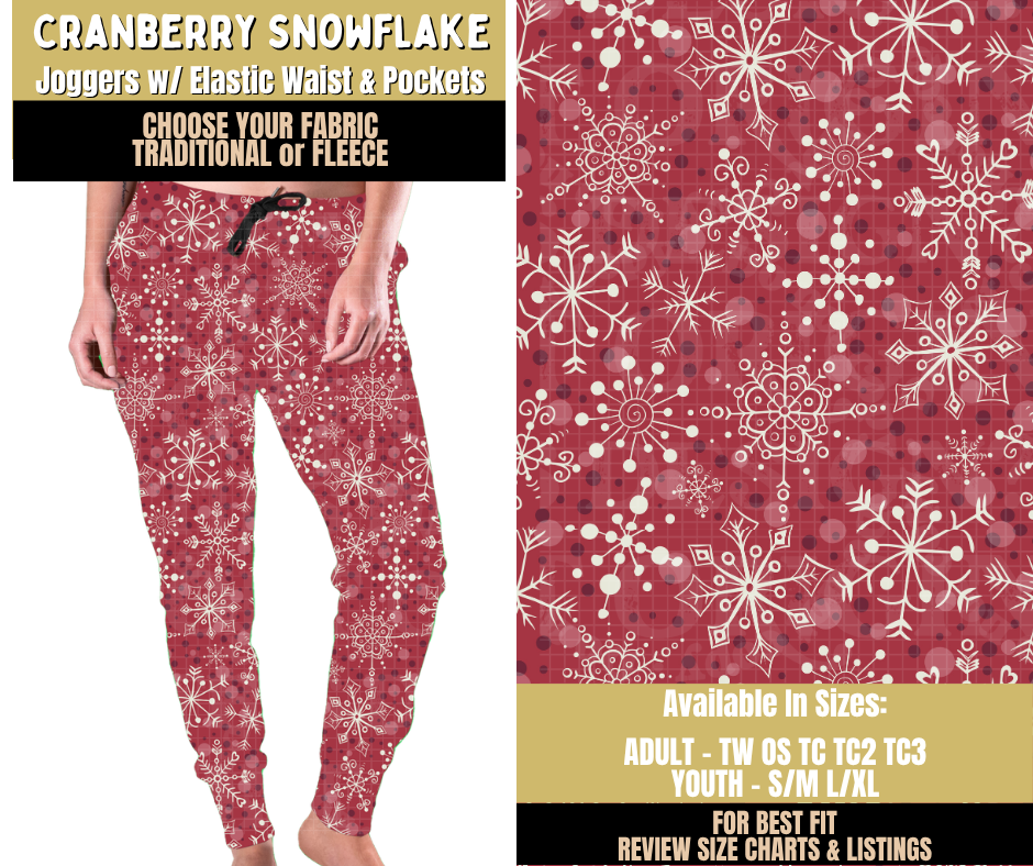 Preorder! Closes 9/9. ETA Dec. Cranberry Snowflake Joggers Choose Fleece or Traditional