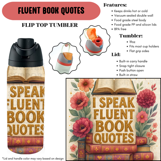 Preorder! Closes 9/18. ETA Dec. Fluent Book Quotes Flip Top Tumbler