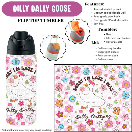 Preorder! Closes 4/8. ETA June. Dilly Dally Goose Flip Top Tumbler