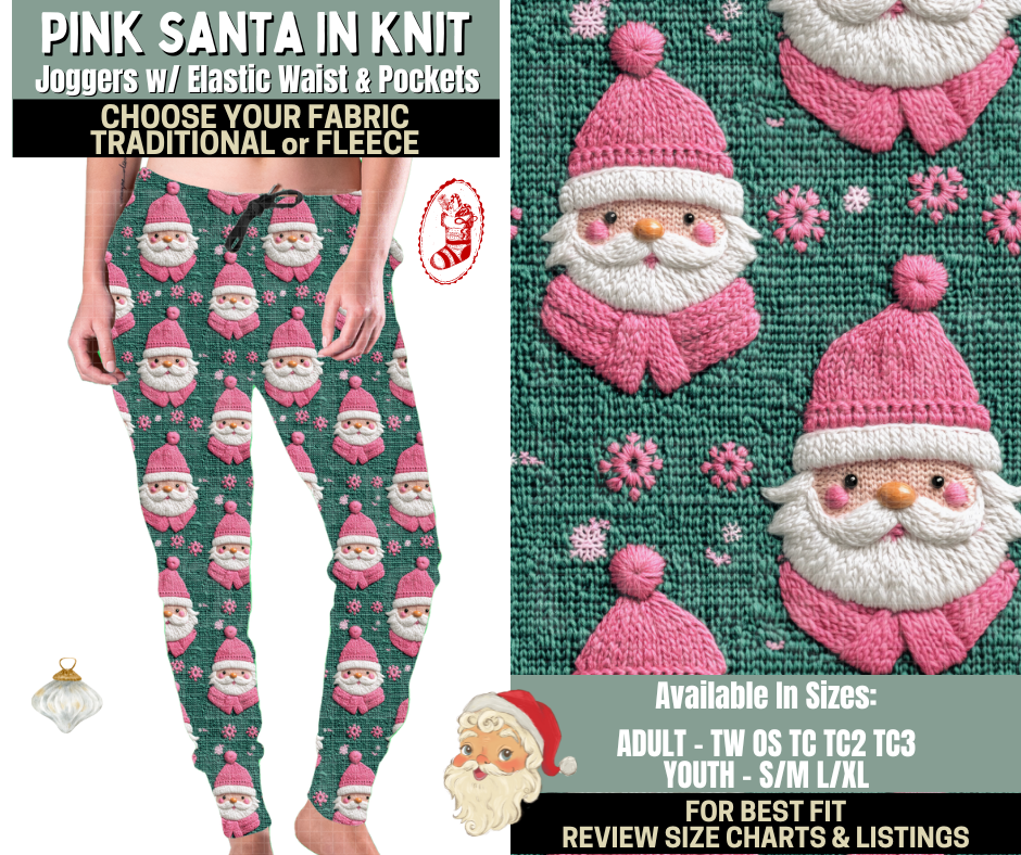 Preorder! Closes 9/15. ETA Dec. Pink Santa In Knit Joggers Choose Fleece or Traditional