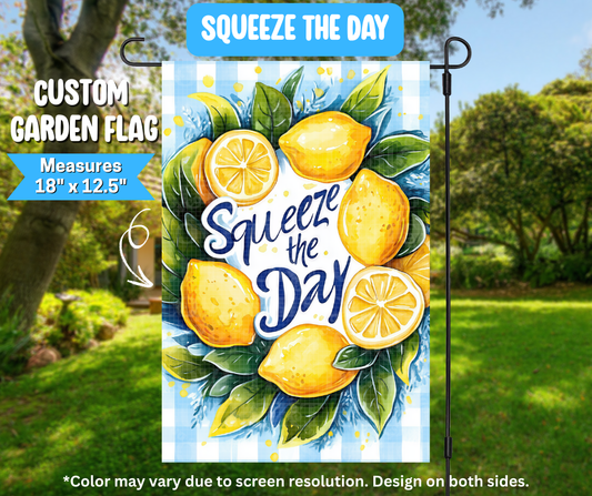 Preorder! Closes 3/9. ETA June. Squeeze The Day Garden Flag