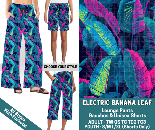 Preorder! Closes 4/27. ETA July. Electric Banana Leaf Combo Lounge Lengths