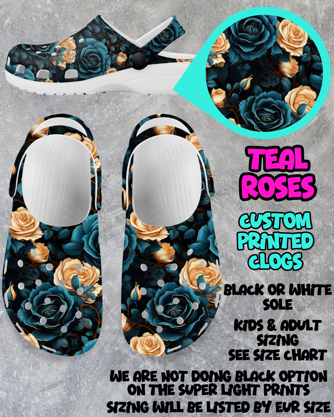 TEAL ROSES - CLOG RUN 6 - PREORDER CLOSING 3/4